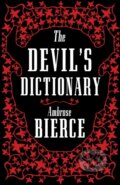 Kniha: The Devil’s Dictionary: The Complete Edition (Ambrose Bierce). Alma Classics, 2019 Kniha: The Devil’s Dictionary: The Complete Edition (Ambrose Bierce). Alma Classics, 2019