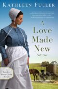 Kniha: A Love Made New (Fuller Kathleen). Zondervan, 2019 Kniha: A Love Made New (Fuller Kathleen). Zondervan, 2019
