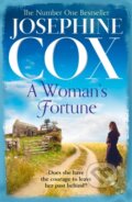 Kniha: A Woman’s Fortune (Josephine Cox). HarperCollins, 2019 Kniha: A Woman’s Fortune (Josephine Cox). HarperCollins, 2019