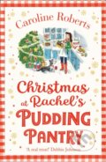 Kniha: Christmas at Rachel’s Pudding Pantry (Caroline Roberts). One More Chapter, 2019 Kniha: Christmas at Rachel’s Pudding Pantry (Caroline Roberts). One More Chapter, 2019