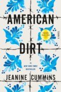 Kniha: American Dirt (Oprah's Book Club) (Jeanine Cummins). Flatiron Books, 2020 Kniha: American Dirt (Oprah's Book Club) (Jeanine Cummins). Flatiron Books, 2020