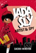 Kniha: Jada Sly, Artist & Spy (Sherri Winston). Little, Brown Young Readers, 2020 Kniha: Jada Sly, Artist & Spy (Sherri Winston). Little, Brown Young Readers, 2020