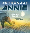 Kniha: Astronaut Annie (Suzanne Slade). Tilbury House, 2020 Kniha: Astronaut Annie (Suzanne Slade). Tilbury House, 2020