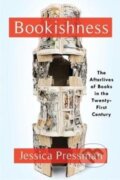 Kniha: Bookishness (Jessica Pressman). Columbia University Press, 2020 Kniha: Bookishness (Jessica Pressman). Columbia University Press, 2020