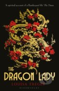 Kniha: The Dragon Lady (Louisa Treger). Bloomsbury, 2020 Kniha: The Dragon Lady (Louisa Treger). Bloomsbury, 2020
