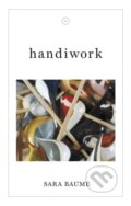 Kniha: handiwork (Sara Baume). , 2020 Kniha: handiwork (Sara Baume). , 2020