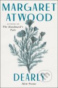 Kniha: Dearly (Margaret Atwood). Ecco, 2020 Kniha: Dearly (Margaret Atwood). Ecco, 2020