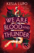 Kniha: We Are Blood And Thunder (Kesia Lupo). Bloomsbury, 2020 Kniha: We Are Blood And Thunder (Kesia Lupo). Bloomsbury, 2020