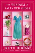 Kniha: The Wisdom of Sally Red Shoes (Ruth Hogan). John Murray, 2018 Kniha: The Wisdom of Sally Red Shoes (Ruth Hogan). John Murray, 2018