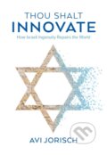 Kniha: Thou Shalt Innovate (Avi Jorisch). , 2018 Kniha: Thou Shalt Innovate (Avi Jorisch). , 2018
