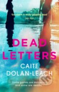 Kniha: Dead Letters (Caite Dolan-Leach). Corvus, 2018 Kniha: Dead Letters (Caite Dolan-Leach). Corvus, 2018