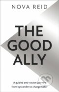 Kniha: The Good Ally (Nova Reid). HQ, 2021 Kniha: The Good Ally (Nova Reid). HQ, 2021