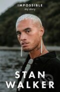 Kniha: Impossible (Stan Walker). HarperCollins, 2020 Kniha: Impossible (Stan Walker). HarperCollins, 2020