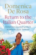 Kniha: Return to the Italian Quarter (Domenica De Rosa). Quercus, 2018 Kniha: Return to the Italian Quarter (Domenica De Rosa). Quercus, 2018