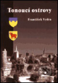 Kniha: Tonoucí ostrovy (František Vydra). Sursum, 2000 Kniha: Tonoucí ostrovy (František Vydra). Sursum, 2000