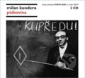 Audiokniha: VARIOUS: Ptákovina (Milan Kundera). Supraphon, 2015 Audiokniha: VARIOUS: Ptákovina (Milan Kundera). Supraphon, 2015