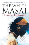 Kniha: The White Masai (Corinne Hofmann). Arcadia, 2007 Kniha: The White Masai (Corinne Hofmann). Arcadia, 2007