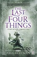 The Last Four Things - Paul Hoffman, Penguin Books, 2012