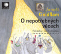 Audiokniha: O nepotřebných věcech (Arnošt Goldflam). Radioservis, 2014 Audiokniha: O nepotřebných věcech (Arnošt Goldflam). Radioservis, 2014