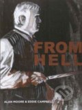 Kniha: From Hell (Alan Moore). Knockabout Comics, 2006 Kniha: From Hell (Alan Moore). Knockabout Comics, 2006