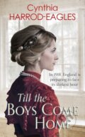 Kniha: Till the Boys Come Home (Cynthia Harrod-Eagles). Sphere, 2018 Kniha: Till the Boys Come Home (Cynthia Harrod-Eagles). Sphere, 2018