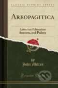 Kniha: Areopagitica (John Milton). Forgotten Books, 2018 Kniha: Areopagitica (John Milton). Forgotten Books, 2018