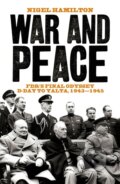 Kniha: War and Peace (Nigel Hamilton). Biteback, 2019 Kniha: War and Peace (Nigel Hamilton). Biteback, 2019
