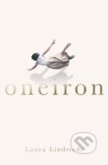 Kniha: Oneiron (Laura Lindstedt). Oneworld Publications, 2019 Kniha: Oneiron (Laura Lindstedt). Oneworld Publications, 2019