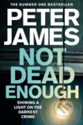 Kniha: Not Dead Enough (Peter James). Pan Books, 2019 Kniha: Not Dead Enough (Peter James). Pan Books, 2019