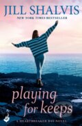 Kniha: Playing For Keeps (Jill Shalvis). Headline Eternal, 2019 Kniha: Playing For Keeps (Jill Shalvis). Headline Eternal, 2019