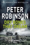 Kniha: Dry Bones That Dream (Peter Robinson). Pan Books, 2019 Kniha: Dry Bones That Dream (Peter Robinson). Pan Books, 2019