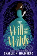 Kniha: The Will and the Wilds (Charlie N. Holmberg). , 2020 Kniha: The Will and the Wilds (Charlie N. Holmberg). , 2020