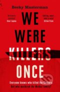 Kniha: We Were Killers Once (Becky Masterman). Weidenfeld and Nicolson, 2020 Kniha: We Were Killers Once (Becky Masterman). Weidenfeld and Nicolson, 2020