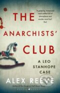 Kniha: The Anarchists' Club (Alex Reeve). Raven Books, 2020 Kniha: The Anarchists' Club (Alex Reeve). Raven Books, 2020