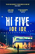 Kniha: Hi Five (Joe Ide). Weidenfeld and Nicolson, 2020 Kniha: Hi Five (Joe Ide). Weidenfeld and Nicolson, 2020