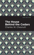 Kniha: The House Behind the Cedars (Charles W. Chestnutt). , 2020 Kniha: The House Behind the Cedars (Charles W. Chestnutt). , 2020