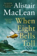 Kniha: When Eight Bells Toll (Alistair Maclean). HarperCollins, 2020 Kniha: When Eight Bells Toll (Alistair Maclean). HarperCollins, 2020