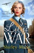 Kniha: Lily's War (Shirley Mann). Zaffre, 2020 Kniha: Lily's War (Shirley Mann). Zaffre, 2020