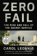 Kniha: Zero Fail (Carol Leonnig). , 1900 Kniha: Zero Fail (Carol Leonnig). , 1900