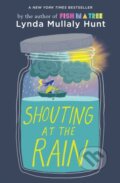Kniha: Shouting at the Rain (Lynda Mullaly Hunt). Puffin Books, 2020 Kniha: Shouting at the Rain (Lynda Mullaly Hunt). Puffin Books, 2020