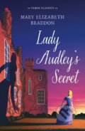 Kniha: Lady Audley's Secret (Mary Elizabeth Braddon). Faber and Faber, 2020 Kniha: Lady Audley's Secret (Mary Elizabeth Braddon). Faber and Faber, 2020