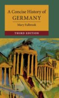 Kniha: A Concise History of Germany (Mary Fulbrook). Cambridge University Press, 2019 Kniha: A Concise History of Germany (Mary Fulbrook). Cambridge University Press, 2019
