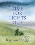 Kniha: Time For Lights Out (Raymond Briggs). Jonathan Cape, 2019 Kniha: Time For Lights Out (Raymond Briggs). Jonathan Cape, 2019