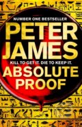 Kniha: Absolute Proof (Peter James). MacMillan, 2018 Kniha: Absolute Proof (Peter James). MacMillan, 2018