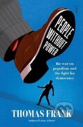 Kniha: People Without Power (Thomas Frank). Scribe Publications, 2020 Kniha: People Without Power (Thomas Frank). Scribe Publications, 2020