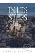 Kniha: In His Steps – What Would Jesus Do? (Charles M. Sheldon a James Stuart Bell). , 2018 Kniha: In His Steps – What Would Jesus Do? (Charles M. Sheldon a James Stuart Bell). , 2018