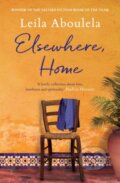 Kniha: Elsewhere, Home (Leila Aboulela). Telegram Books, 2018 Kniha: Elsewhere, Home (Leila Aboulela). Telegram Books, 2018