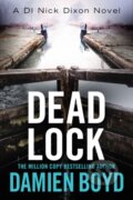Kniha: Dead Lock (Damien Boyd). Thomas & Mercer, 2018 Kniha: Dead Lock (Damien Boyd). Thomas & Mercer, 2018