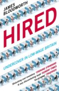 Kniha: Hired (James Bloodworth). Atlantic Books, 2019 Kniha: Hired (James Bloodworth). Atlantic Books, 2019