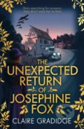 Kniha: The Unexpected Return of Josephine Fox (Claire Gradidge). Zaffre, 2019 Kniha: The Unexpected Return of Josephine Fox (Claire Gradidge). Zaffre, 2019
